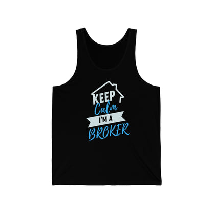 Keep Calm I'm a Broker Unisex Jersey Tank