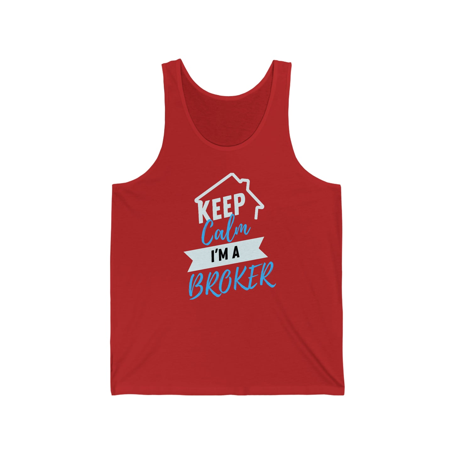 Keep Calm I'm a Broker Unisex Jersey Tank