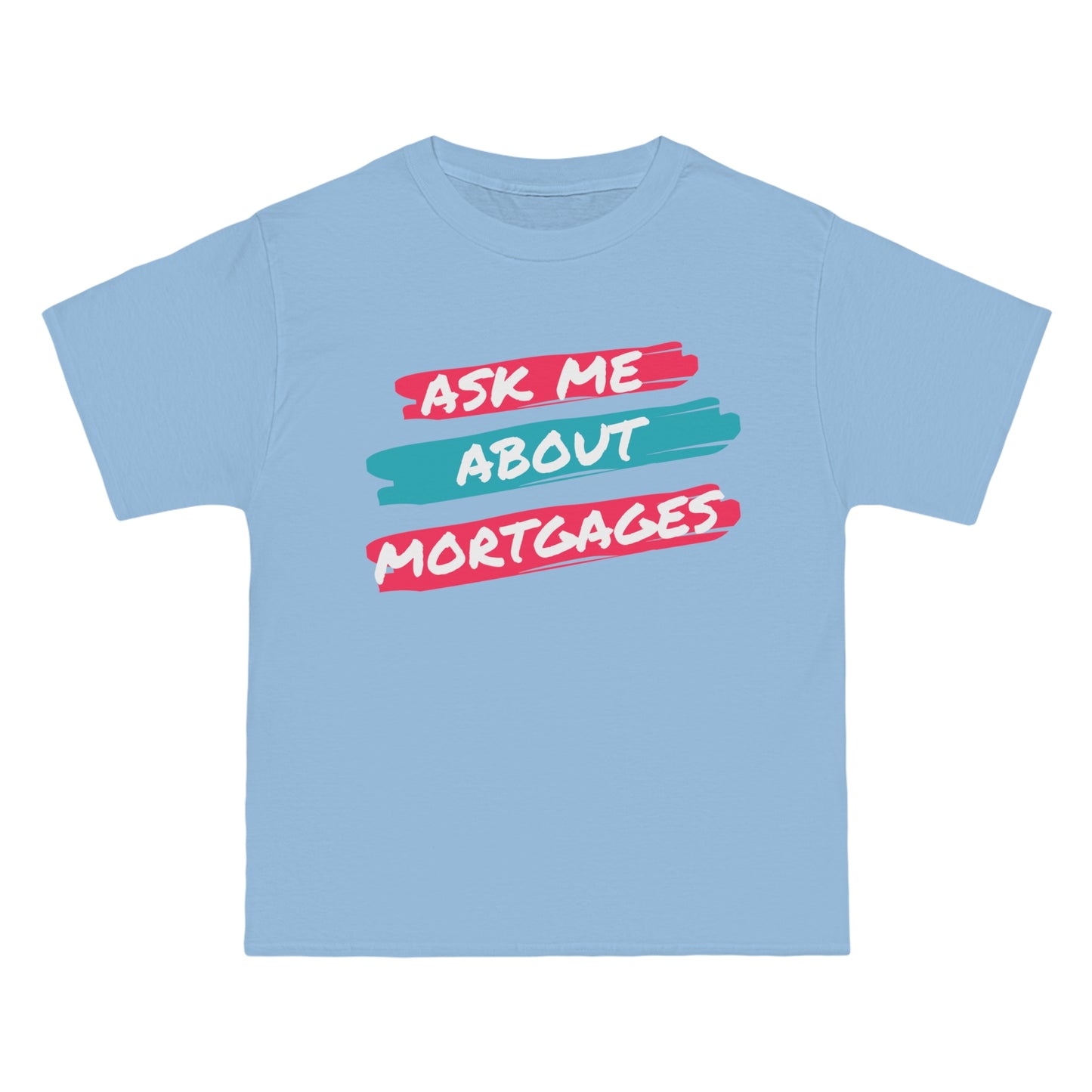 Ask me about Mortgages Beefy-T®  Short-Sleeve T-Shirt