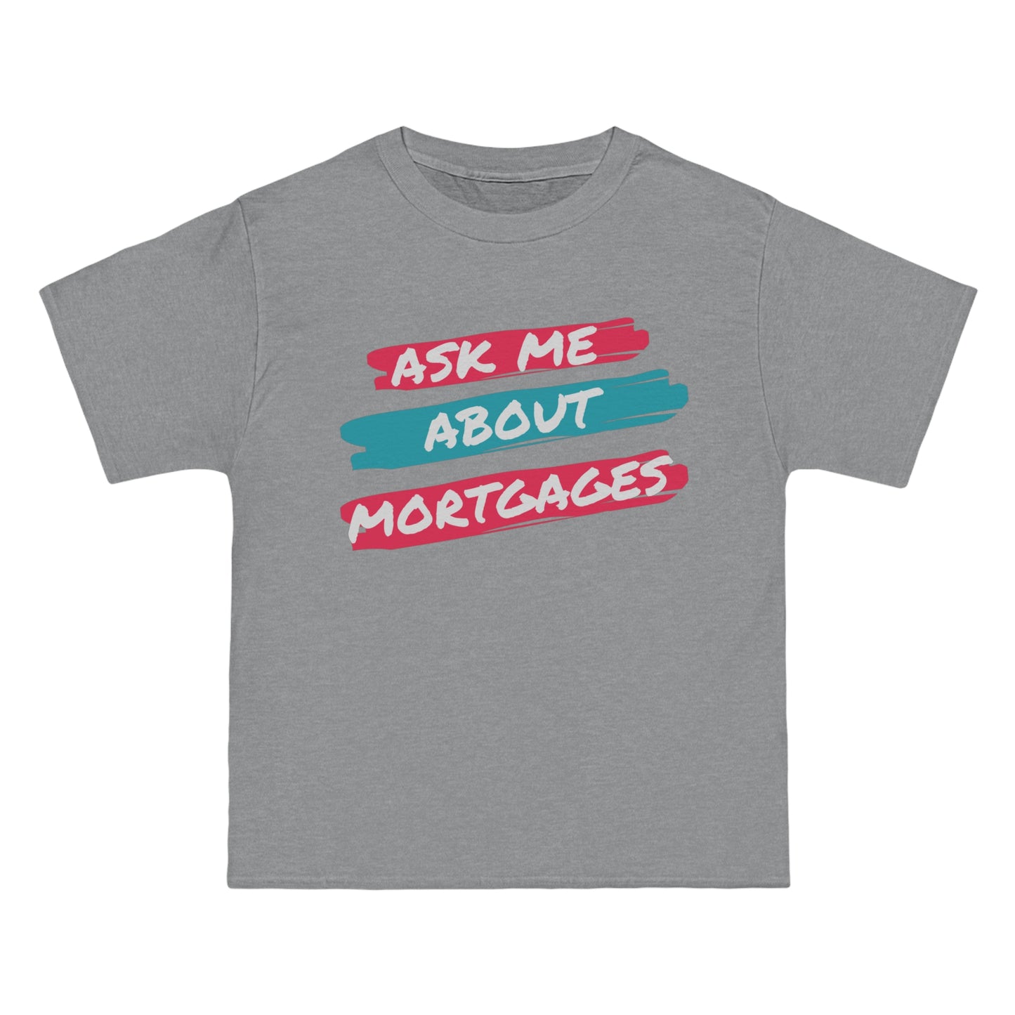 Ask me about Mortgages Beefy-T®  Short-Sleeve T-Shirt