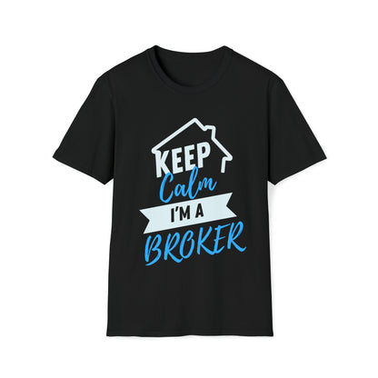 Keep Calm I'm a Broker Unisex Softstyle T-Shirt