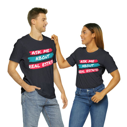 Ask me about Real Estate Unisex Jersey Short Sleeve Tee