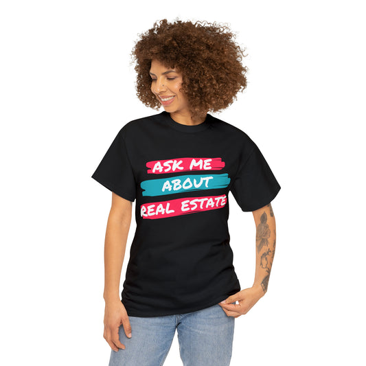 Ask me about Real Estate Unisex Heavy Cotton Tee