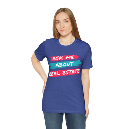 Ask me about Real Estate Unisex Jersey Short Sleeve Tee