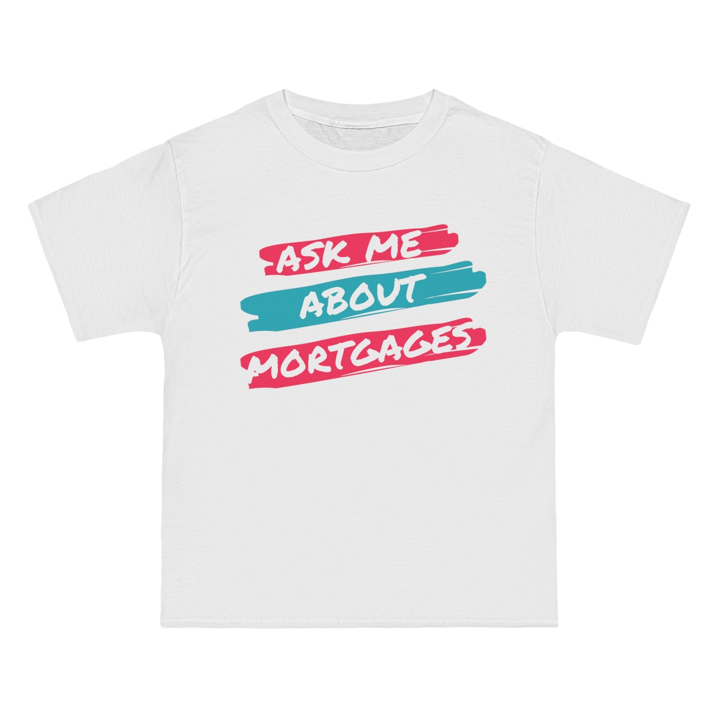 Ask me about Mortgages Beefy-T®  Short-Sleeve T-Shirt