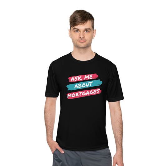 Ask me about Mortgages Unisex Moisture Wicking Tee