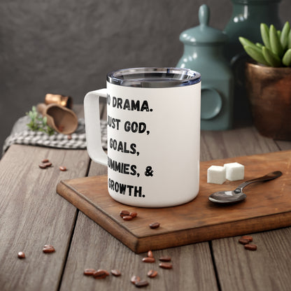 No drama. Just God, Goals, Gummies, & Growth Insulated Coffee Mug, 10oz