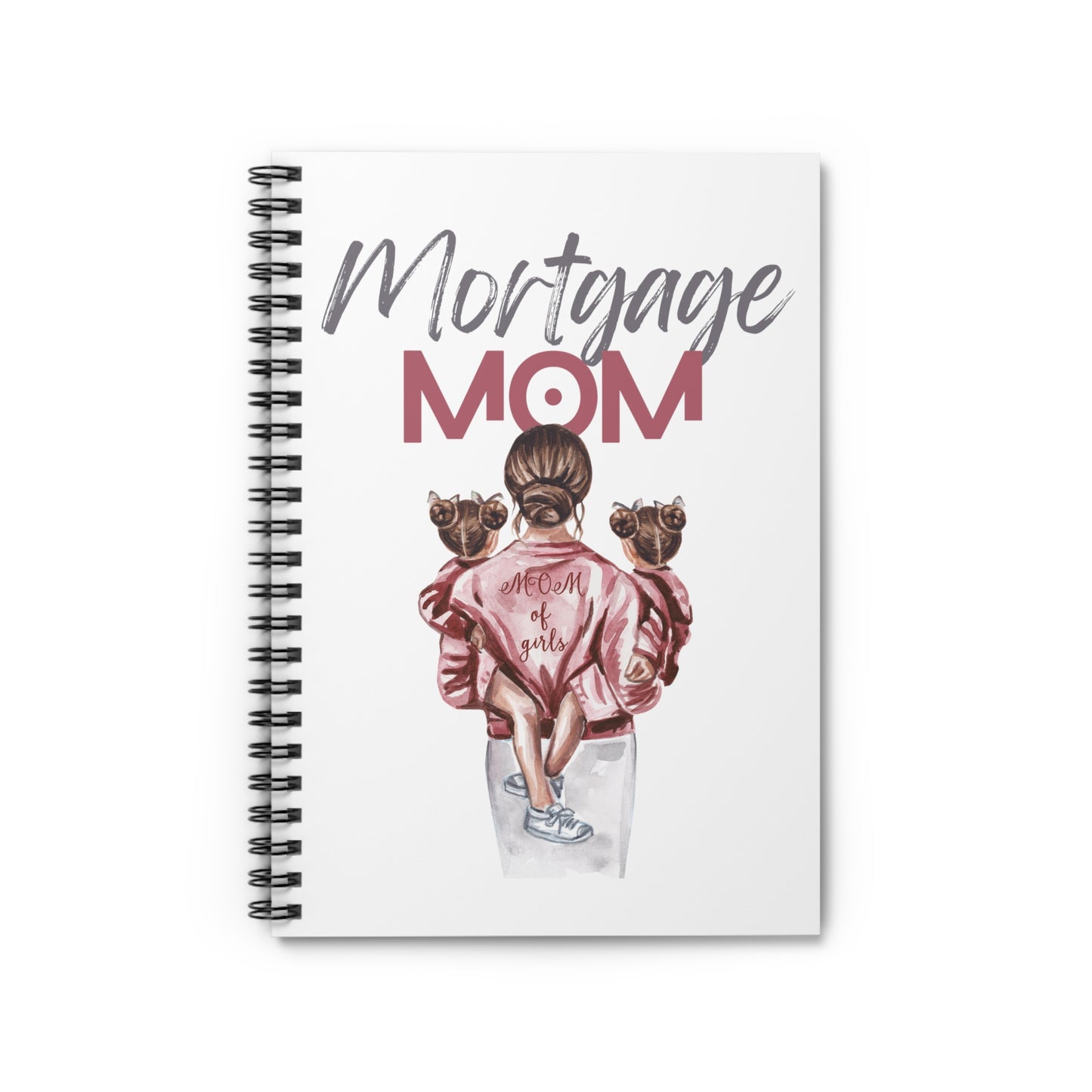 Mortgage Mom Spiral Notebook - Ruled Line