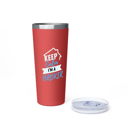 Keep Calm I'm A Broker Copper Vacuum Insulated Tumbler, 22oz