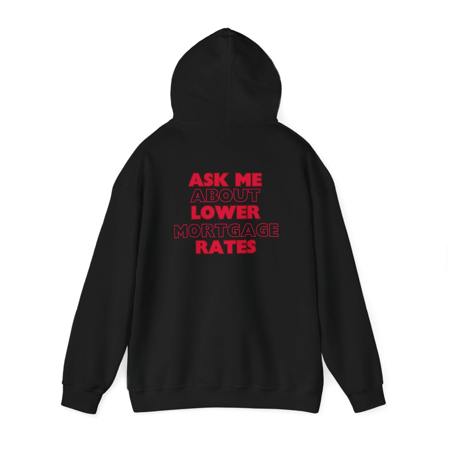 Hooded Sweatshirt - Lower Mortgage Rates Design