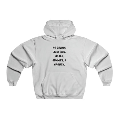 No drama. Just God, Goals, Gummies, & Growth Men's NUBLEND® Hooded Sweatshirt