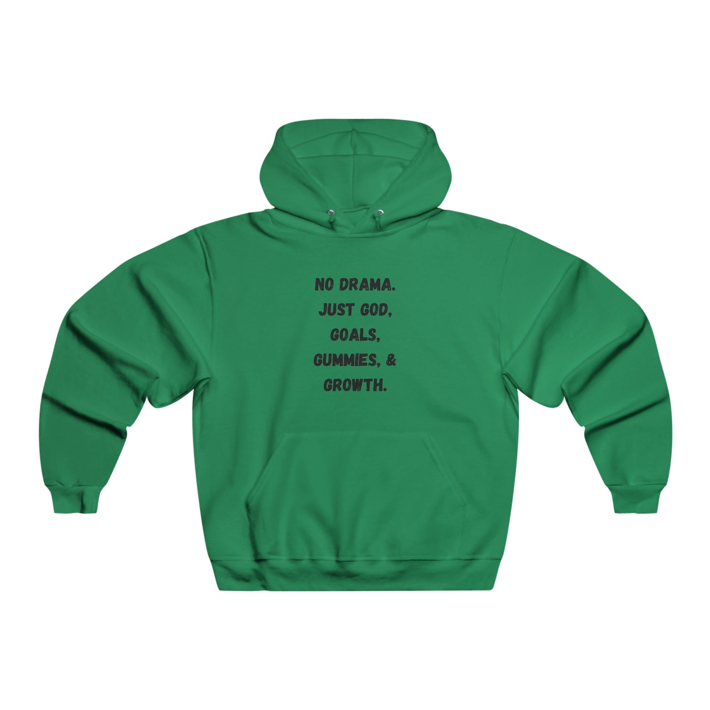 No drama. Just God, Goals, Gummies, & Growth Men's NUBLEND® Hooded Sweatshirt