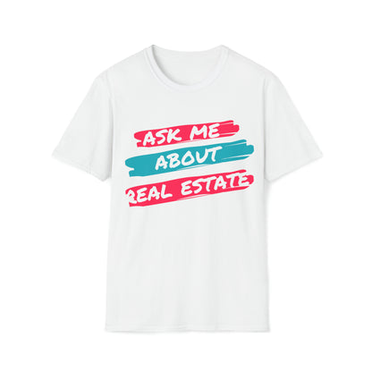 Ask me about Real Estate Unisex Softstyle T-Shirt