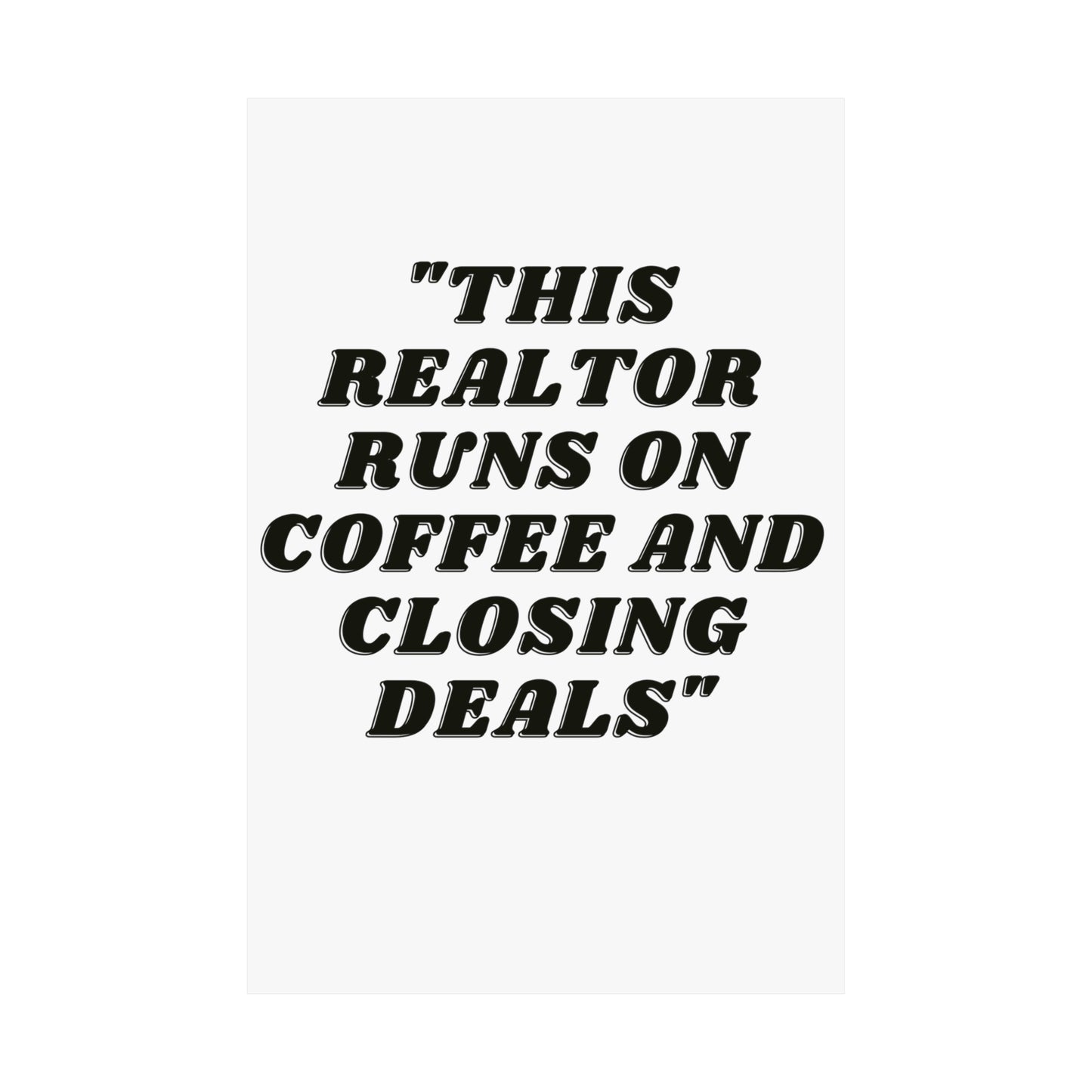 This Realtor Runs on Coffee Matte Vertical Posters