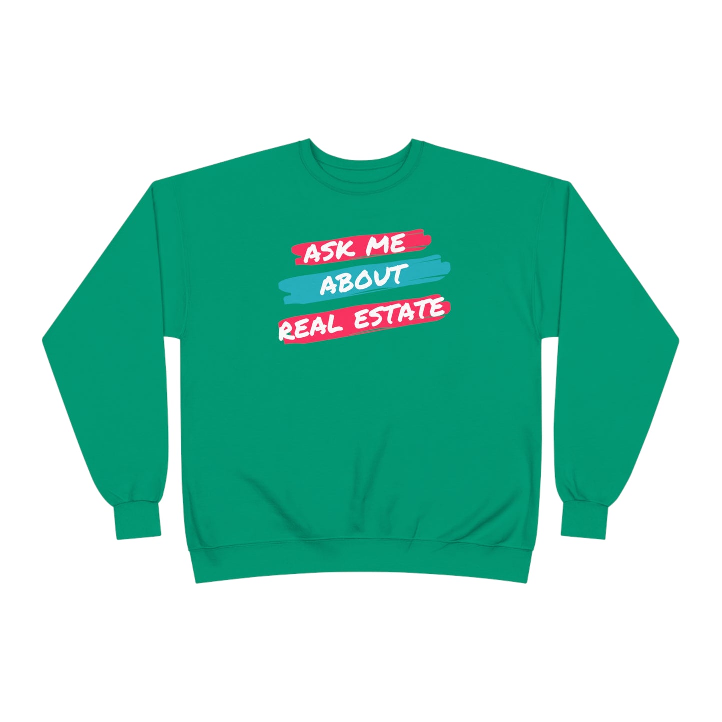 Ask me about Real Estate Unisex EcoSmart® Crewneck Sweatshirt