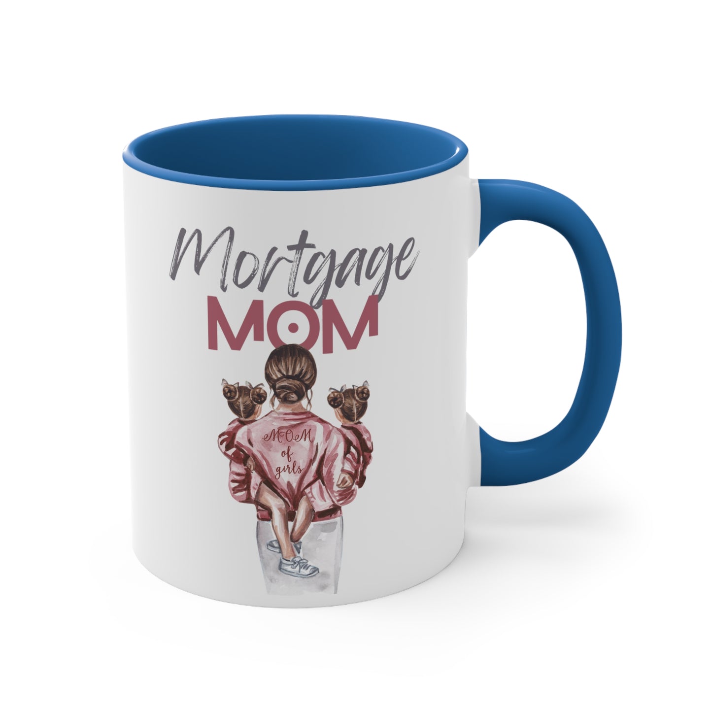 Mortgage Mom Coffee Mug, 11oz