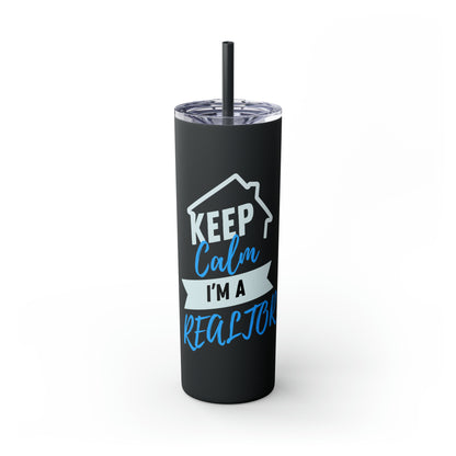 Keep Calm I’m a Realtor Skinny Tumbler with Straw, 20oz