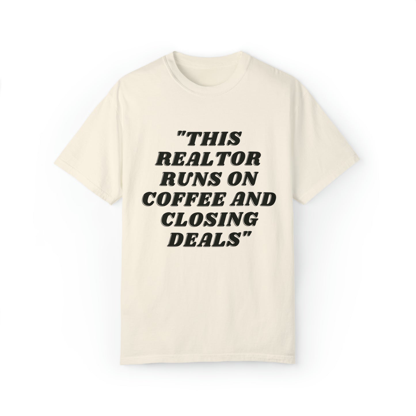 This Realtor Runs on Coffee Unisex Garment-Dyed T-shirt