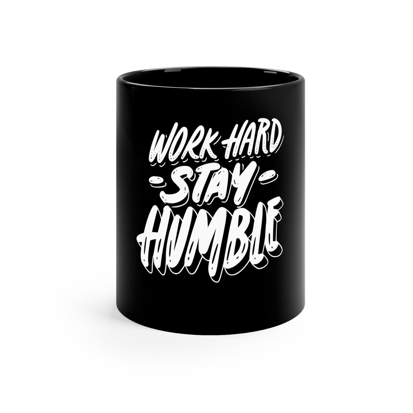 WORK HARD STAY HUMBLE 11oz Black Mug