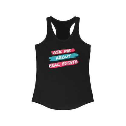 Ask me about Real Estate Women's Ideal Racerback Tank