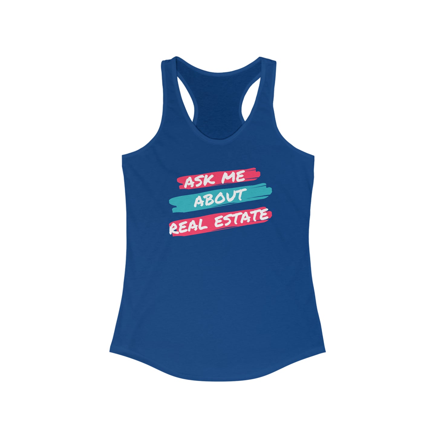 Ask me about Real Estate Women's Ideal Racerback Tank