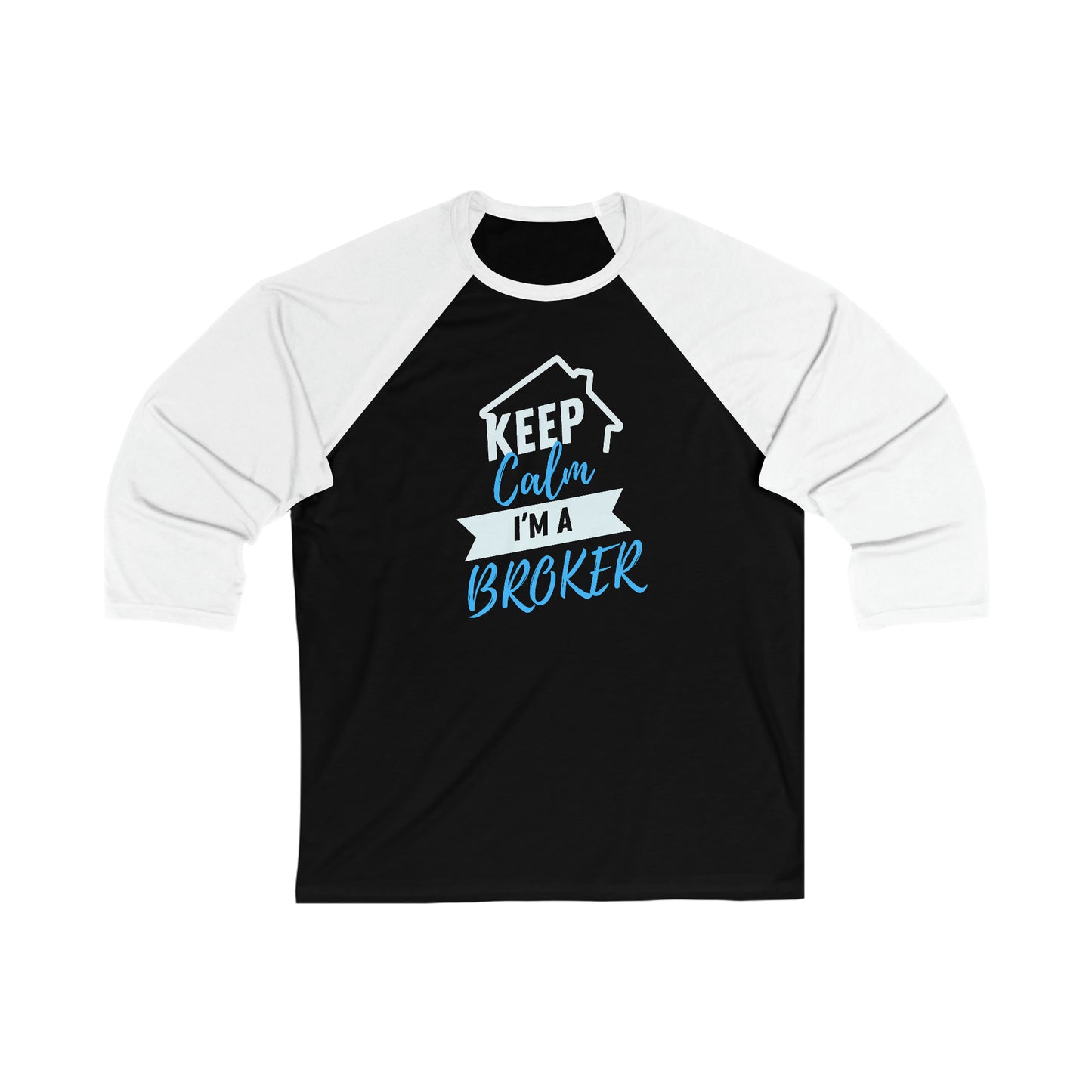 Keep Calm I'm a Broker Unisex 3\4 Sleeve Baseball Tee