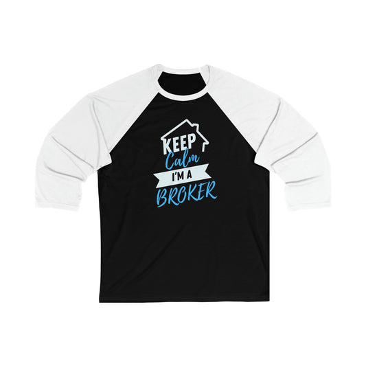 Keep Calm I'm a Broker Unisex 3\4 Sleeve Baseball Tee