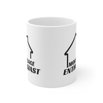 Mortgage Enthusiast Ceramic Mug 11oz