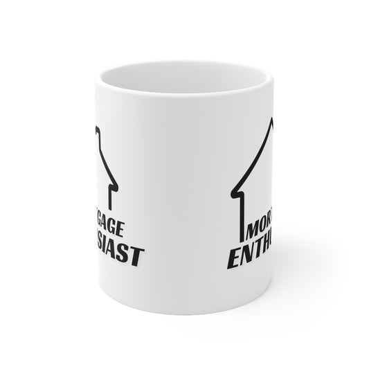 Mortgage Enthusiast Ceramic Mug 11oz