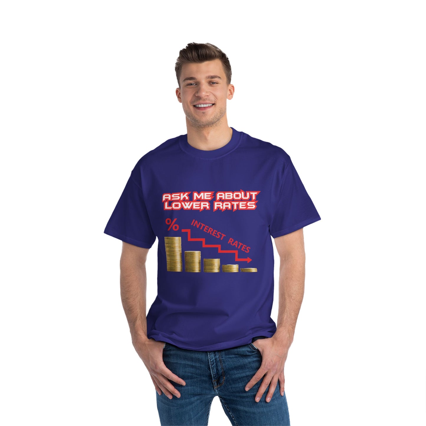 T-Shirt - Ask Me About Lower Rates Short-Sleeve Beefy-T® Design