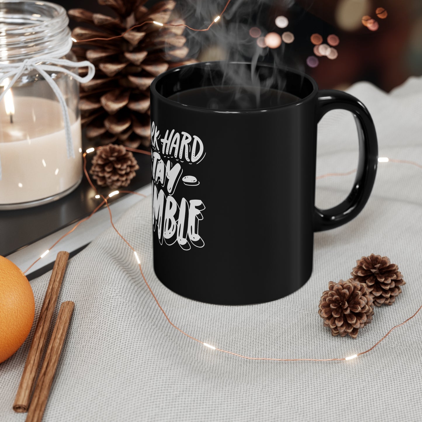 WORK HARD STAY HUMBLE 11oz Black Mug