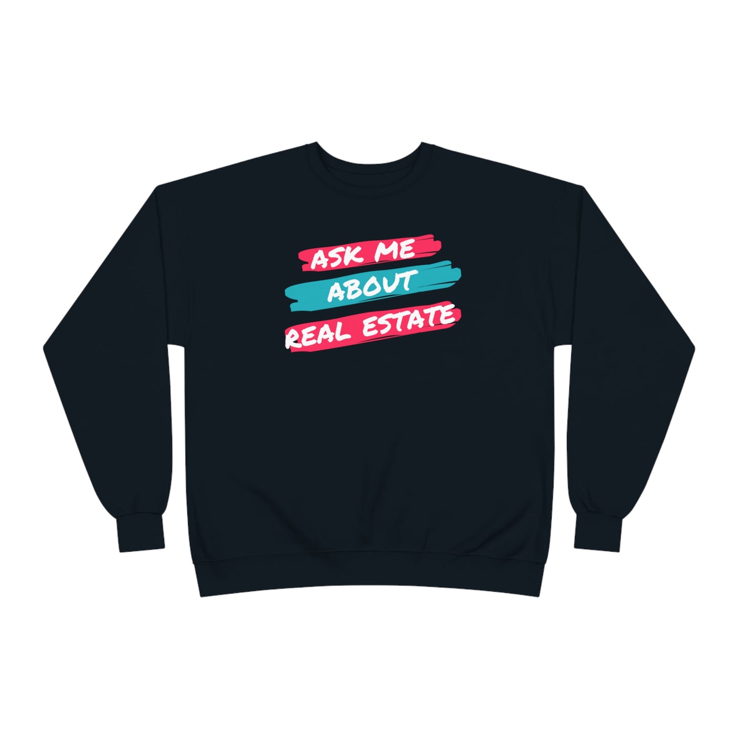 Ask me about Real Estate Unisex EcoSmart® Crewneck Sweatshirt