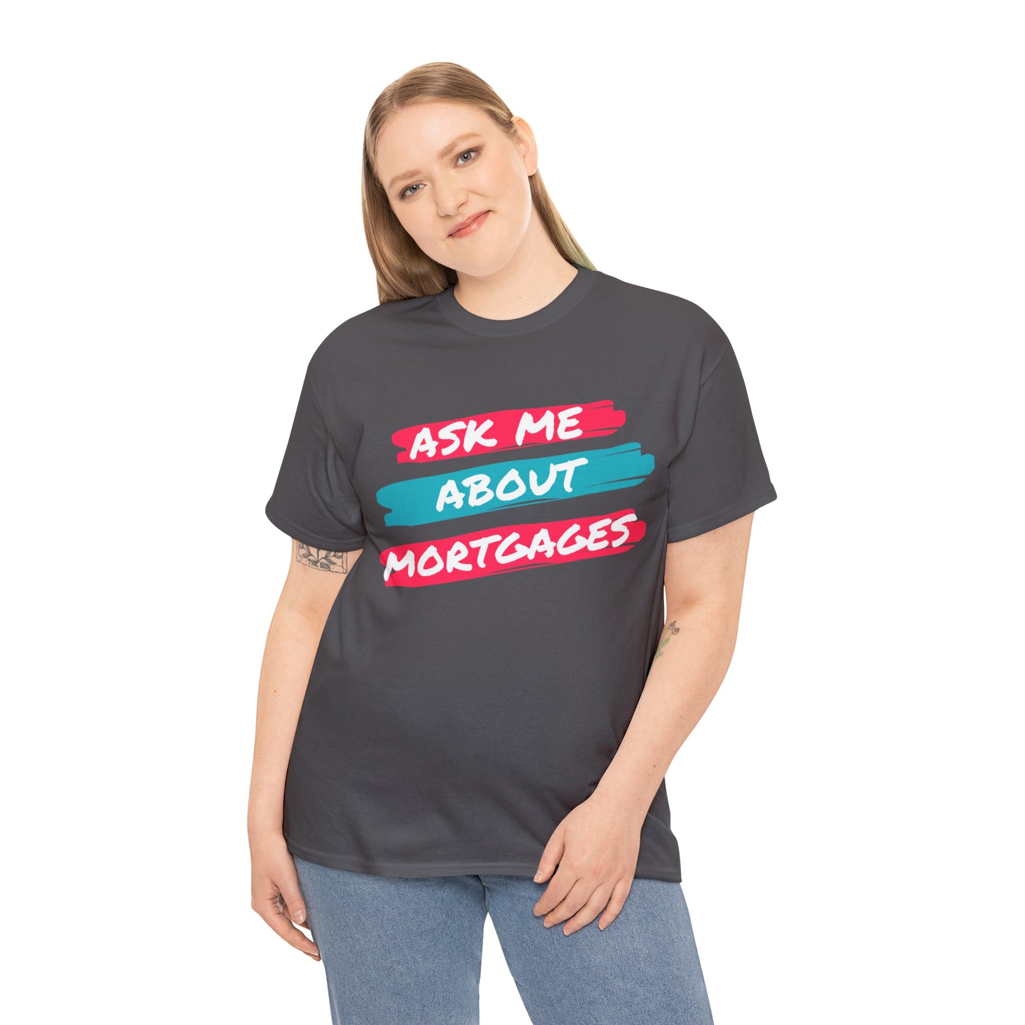 Ask me about Mortgages Unisex Heavy Cotton Tee