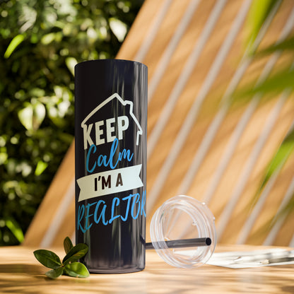 Keep Calm I’m a Realtor Skinny Tumbler with Straw, 20oz