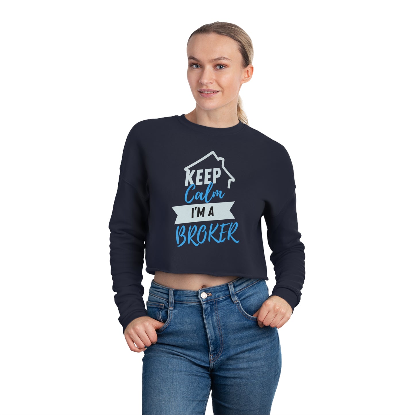 Keep Calm I'm A Broker Women's Cropped Sweatshirt