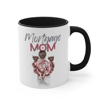 Mortgage Mom Coffee Mug, 11oz