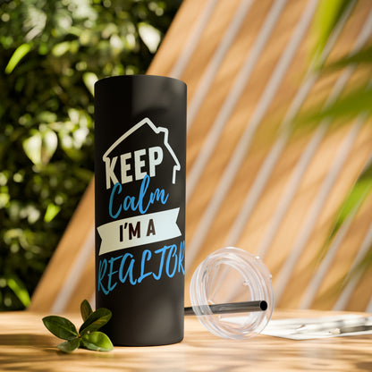 Keep Calm I’m a Realtor Skinny Tumbler with Straw, 20oz