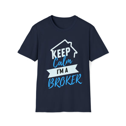 Keep Calm I'm a Broker Unisex Softstyle T-Shirt