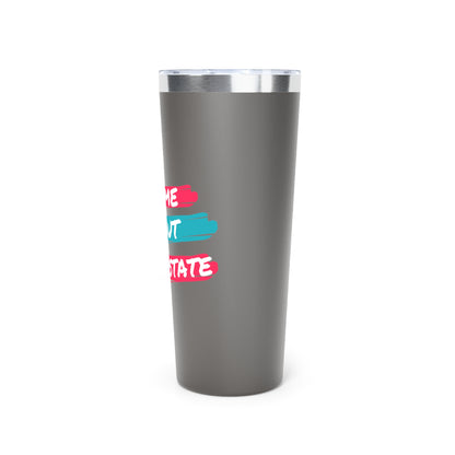 Ask me about Real Estate Copper Vacuum Insulated Tumbler, 22oz