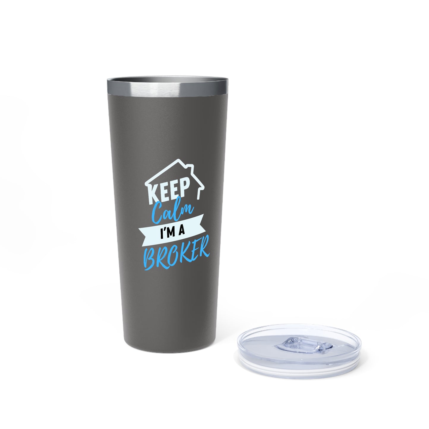 Keep Calm I'm A Broker Copper Vacuum Insulated Tumbler, 22oz