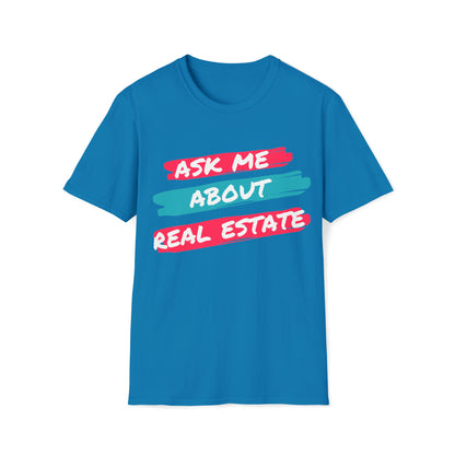 Ask me about Real Estate Unisex Softstyle T-Shirt