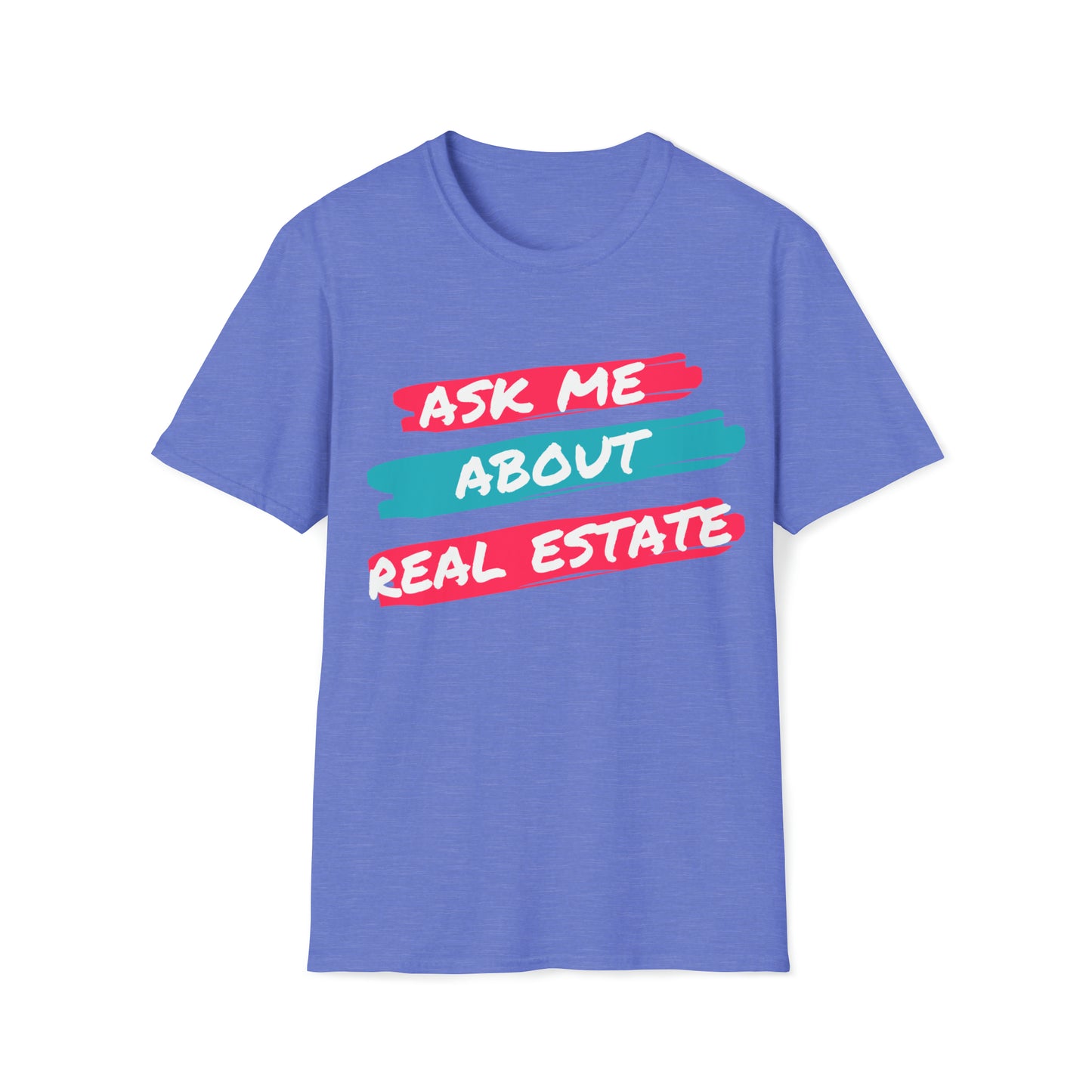 Ask me about Real Estate Unisex Softstyle T-Shirt