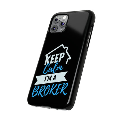 Keep Calm I'm a Broker Slim Phone Cases