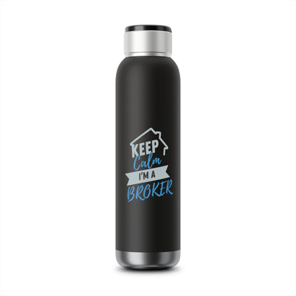 Keep Calm I'm a Broker Soundwave Copper Vacuum Audio Bottle 22oz