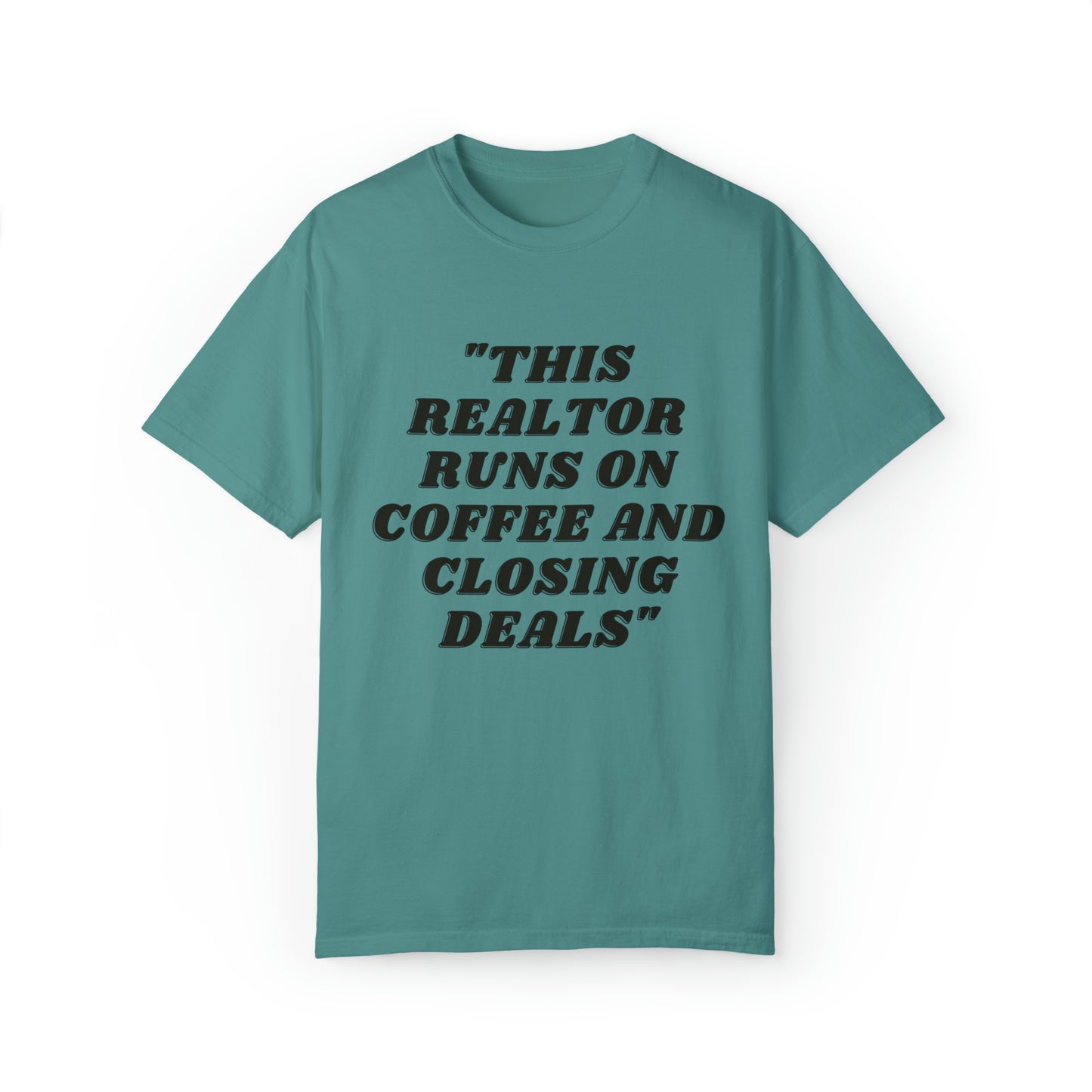 This Realtor Runs on Coffee Unisex Garment-Dyed T-shirt