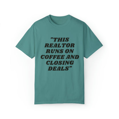 This Realtor Runs on Coffee Unisex Garment-Dyed T-shirt