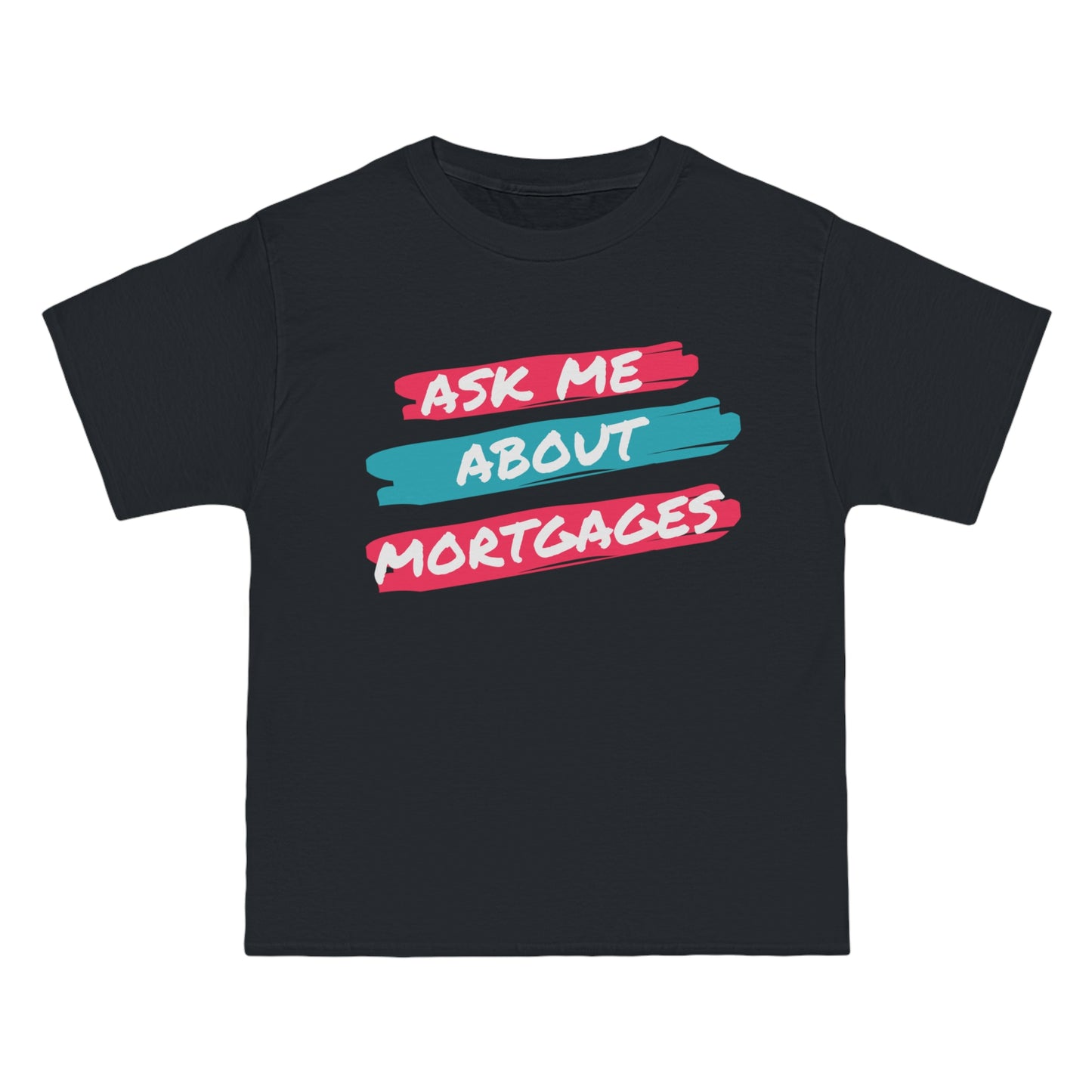 Ask me about Mortgages Beefy-T®  Short-Sleeve T-Shirt