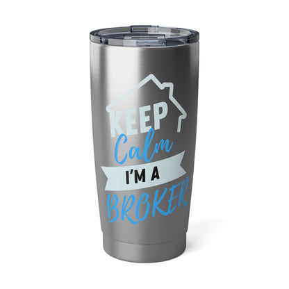 Keep Calm I'm A Broker Vagabond 20oz Tumbler