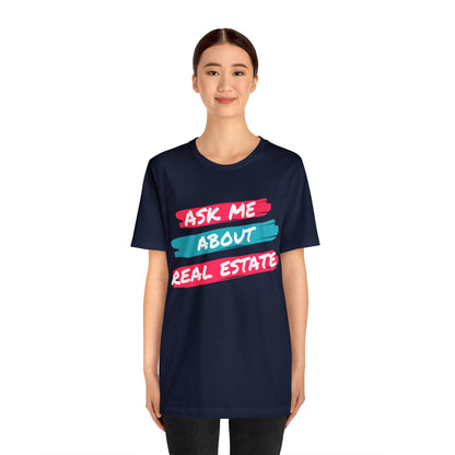 Ask me about Real Estate Unisex Jersey Short Sleeve Tee