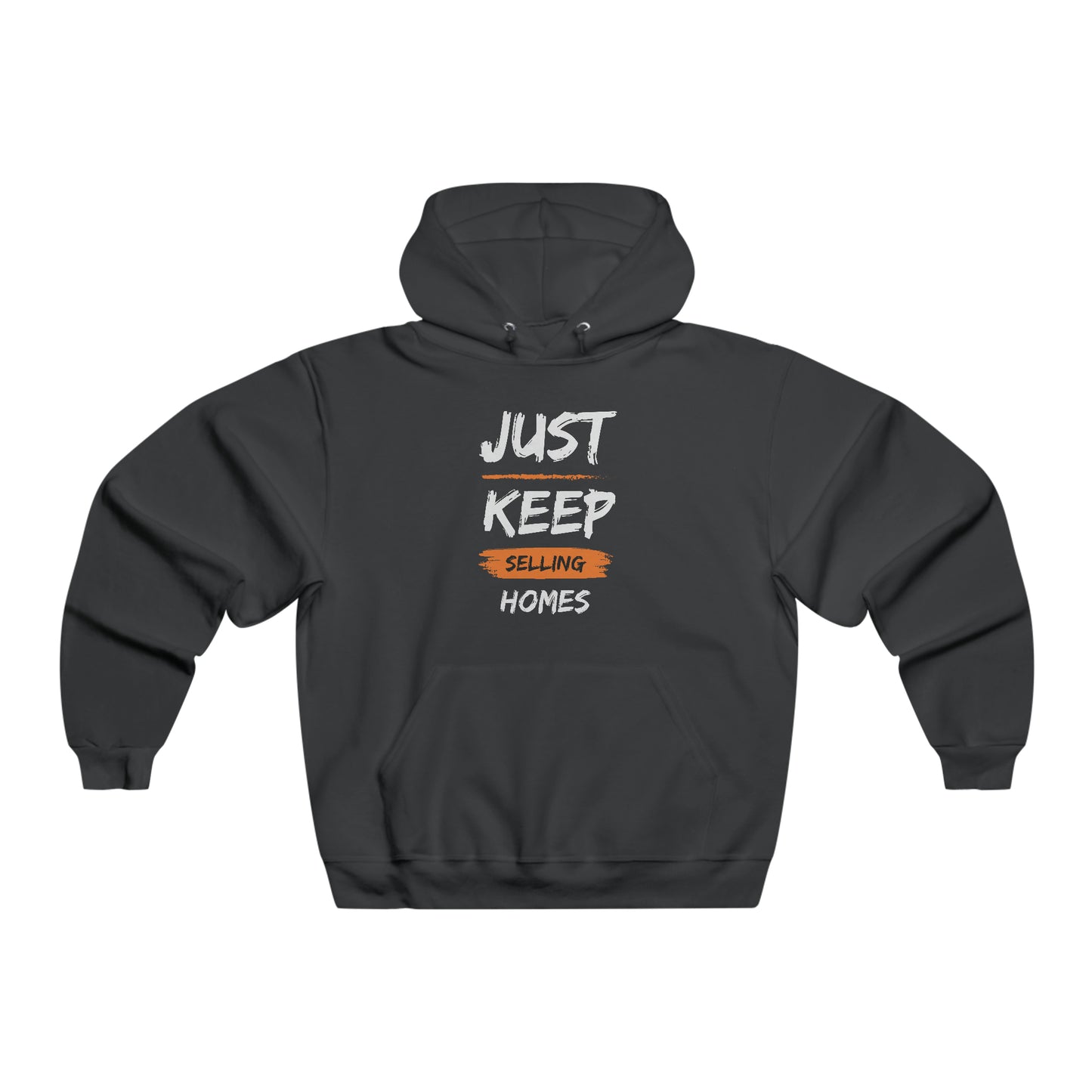 Just Keep Selling Homes Men's NUBLEND® Hooded Sweatshirt